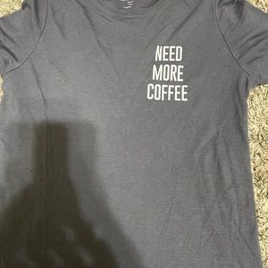 Need More Coffee T-Shirt